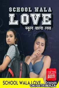 School Wala Love (2020) UNRATED Hindi CinemaDosti Originals Short Film