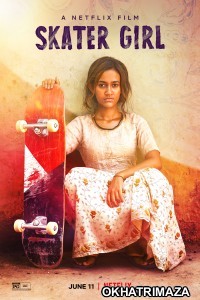 Skater Girl (2021) Bollywood Hindi Movie