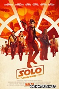 Solo A Star Wars Story (2018) Hollywood English Movie