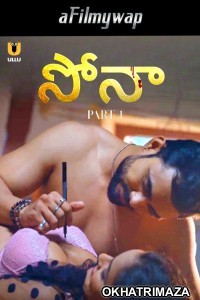 Sona (2024) Part 1 ULLU Telugu Hot Web Series