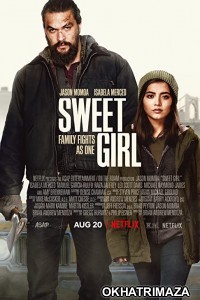 Sweet Girl (2021) Hollywood Hindi Dubbed Movie