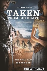 Taken from Rio Bravo (2024) HQ Telugu Dubbed Movie