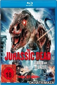 The Jurassic Dead (2018) Hollywood Hindi Dubbed Movie