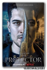 The Protector (2018) Hindi Dubbed Season 1 Complete Show