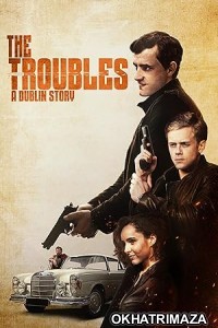 The Troubles A Dublin Story (2022) HQ Hindi Dubbed Movie