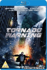 Tornado Warning (2012) Hollywood Hindi Dubbed Movies