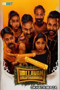 Vallavan Vaguthadhada (2024) HQ South Inidan Hindi Dubbed Movie