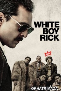 White Boy Rick (2018) ORG Hollywood Hindi Dubbed Movie