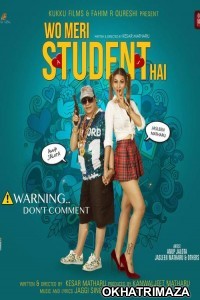 Wo Meri Student Hai (2021) Bollywood Hindi Movie