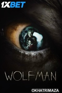 Wolf Man (2025) HQ Hollywood Hindi Dubbed Movie